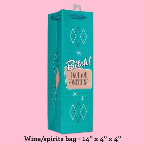 Bitch I Got You Something Deluxe Wine Bag