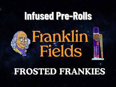 2/$22 - Infused Pre-Rolls (Frosted Frankies)