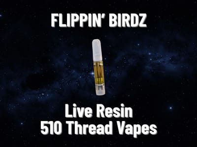 2/$18 - 1g Live Resin Vapes (Flippin' Birdz)