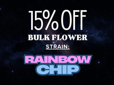 15% OFF - Bulk Flower (Rainbow Chip)