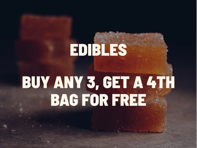Buy any 3 bags of edibles, get a 4th bag for free