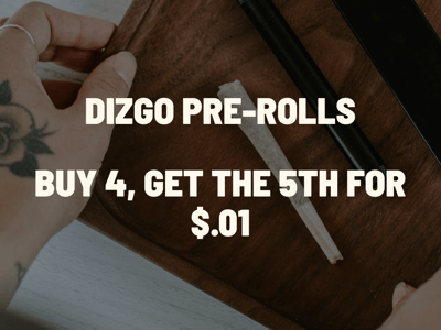 Buy 4 Dizgo pre-rolls, get a 5th for $.01