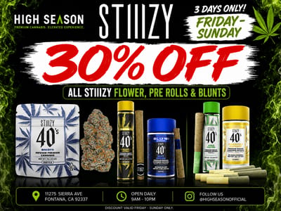 30% OFF STIIIZY FLOWER FRI - SUN