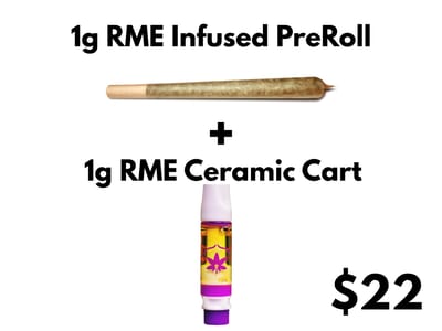 1g RME Infused PreRoll + 1g RME Cart $22