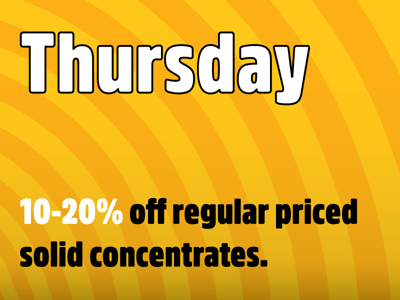 Thursday Special - 10% Off Select Concentrates