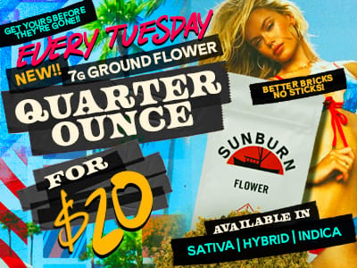 Tuesday 7g Ground: $20