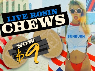 Live Rosin Chews: $9