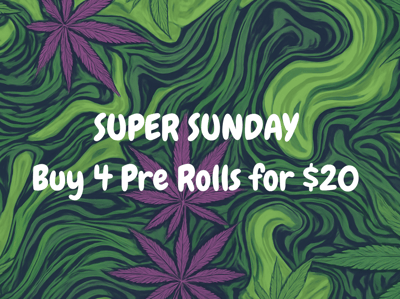 Super Sunday | 4 for $20 Prerolls